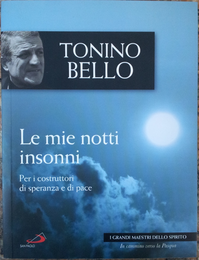Tonino Bello - Le Mie Notti Insonni USATO ACCETTABILE!!
